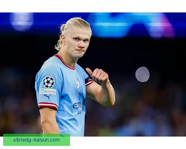 哈兰德持续提升状态，成为金球奖热门候选人